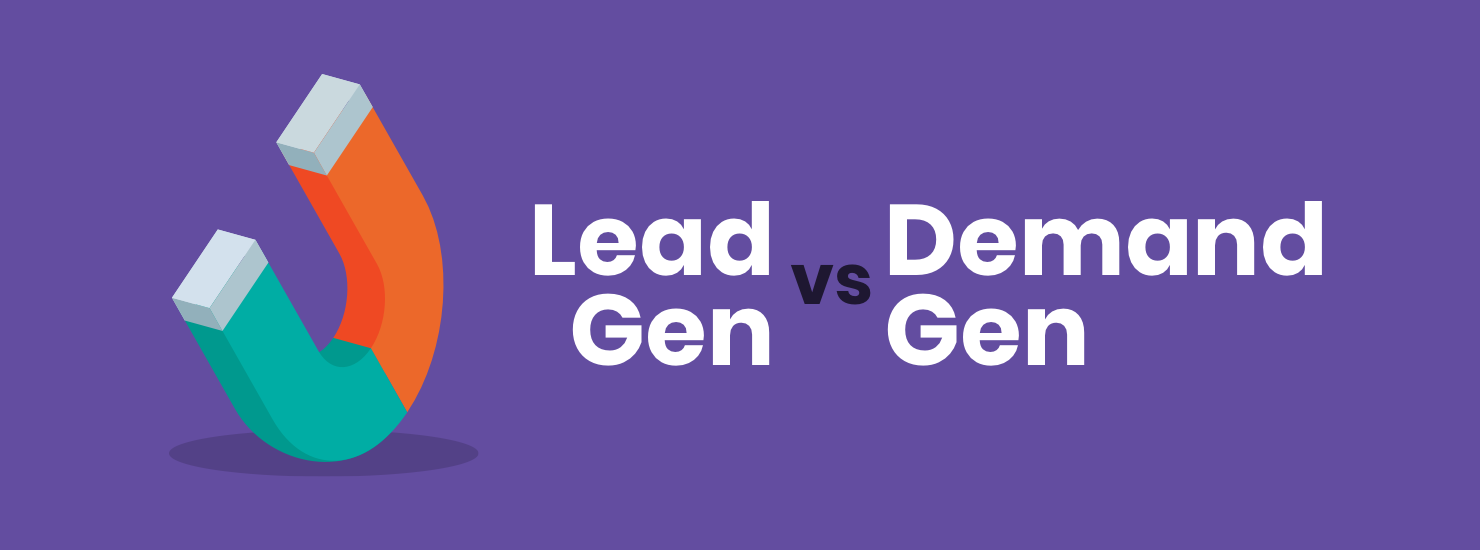 Demand Generation Vs. Lead Generation