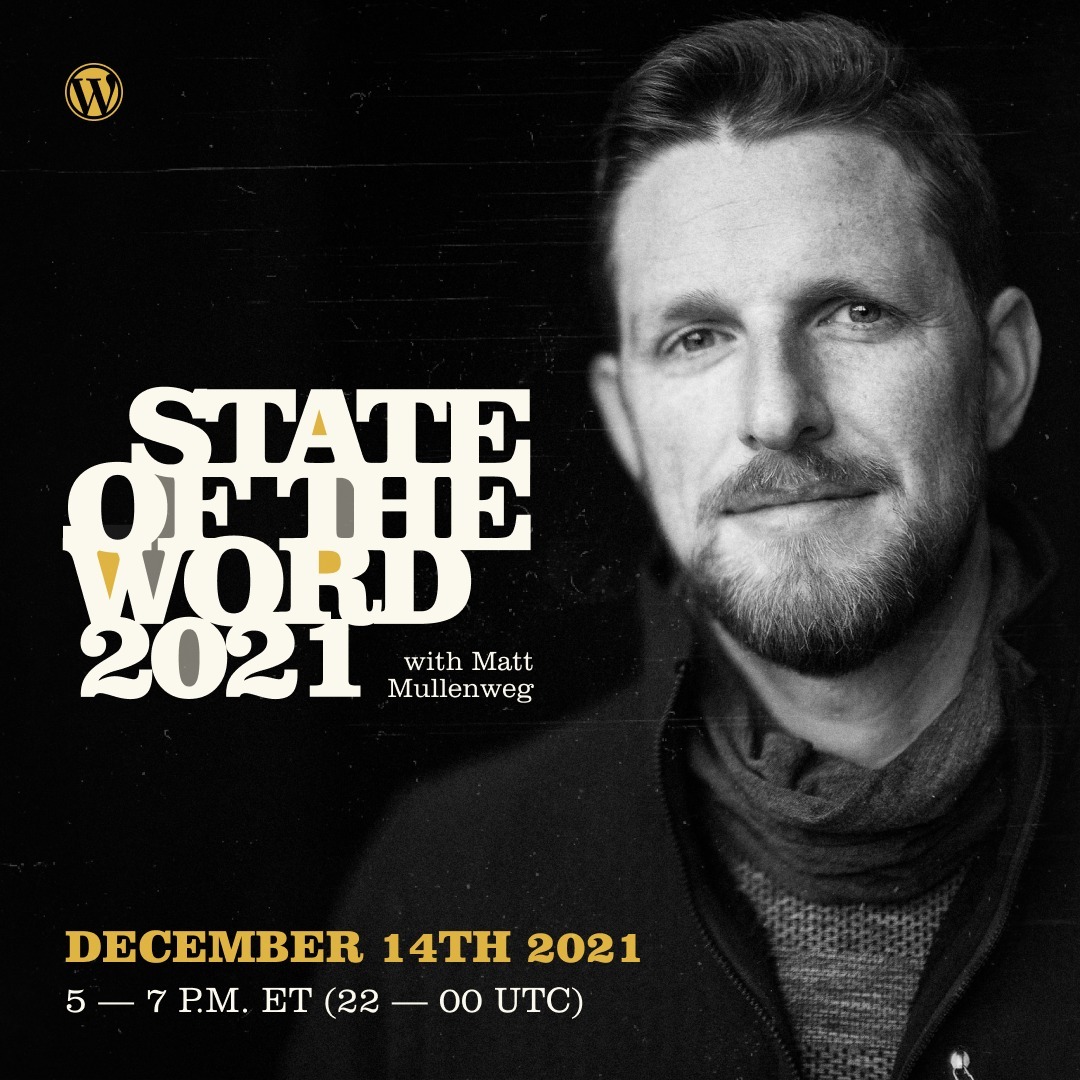 WordPress notice for State of the Word 2021 with Matt Mullenweg, December 14th 2021