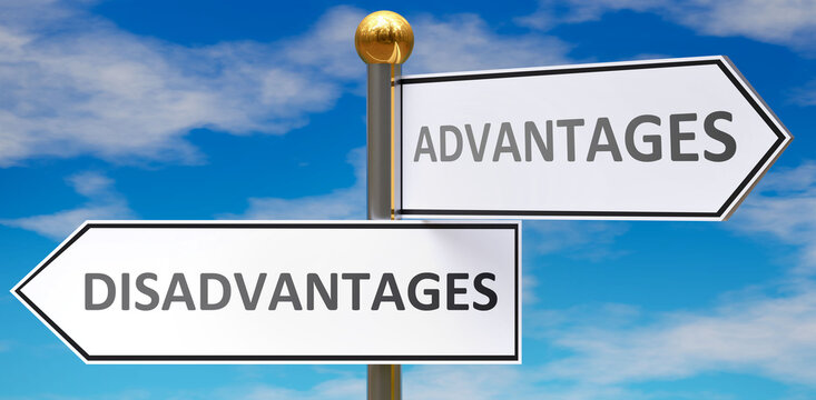 Disadvantages and advantage signages pointing in opposite directions