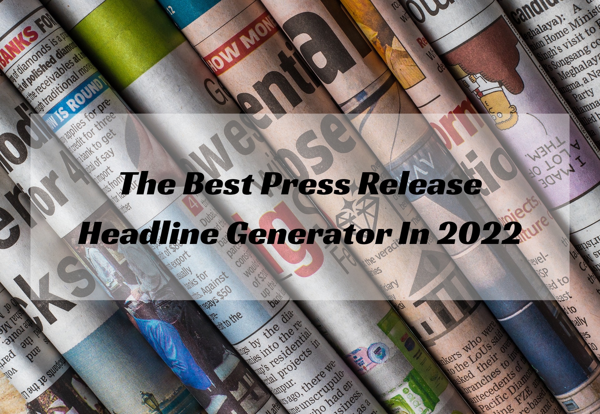 The Best Press Release Headline Generator In 2022