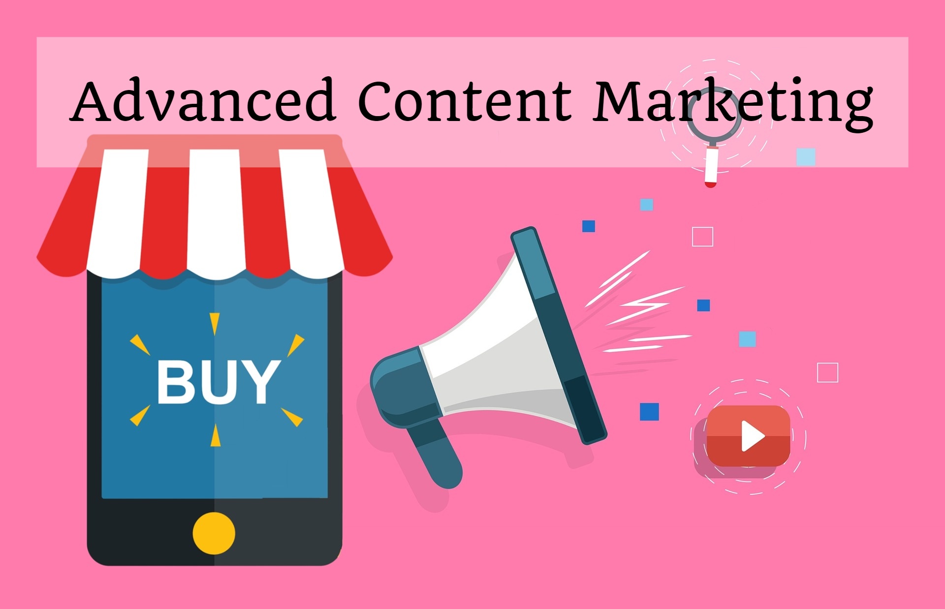 What Is Advanced Content Marketing? Boost Your Traffic By Using These Tips