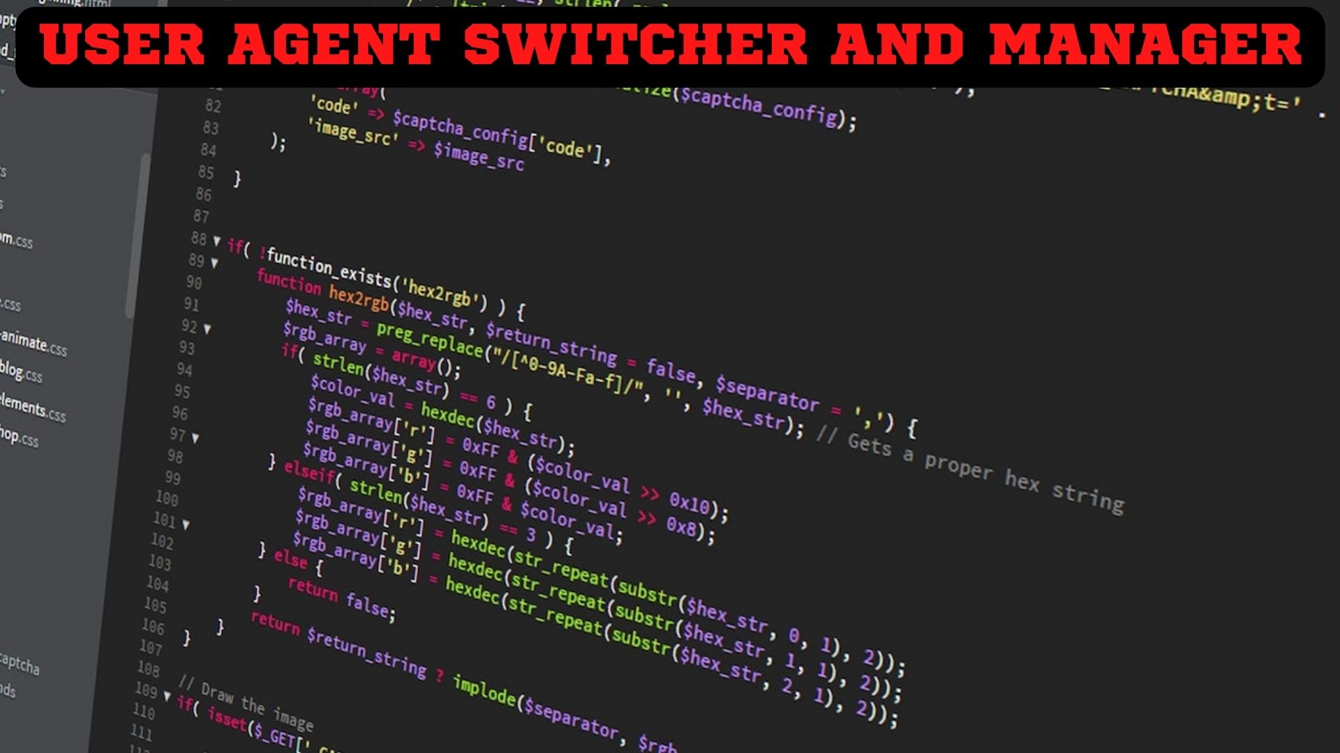 User Agent Switcher And Manager - An In-Depth Guide