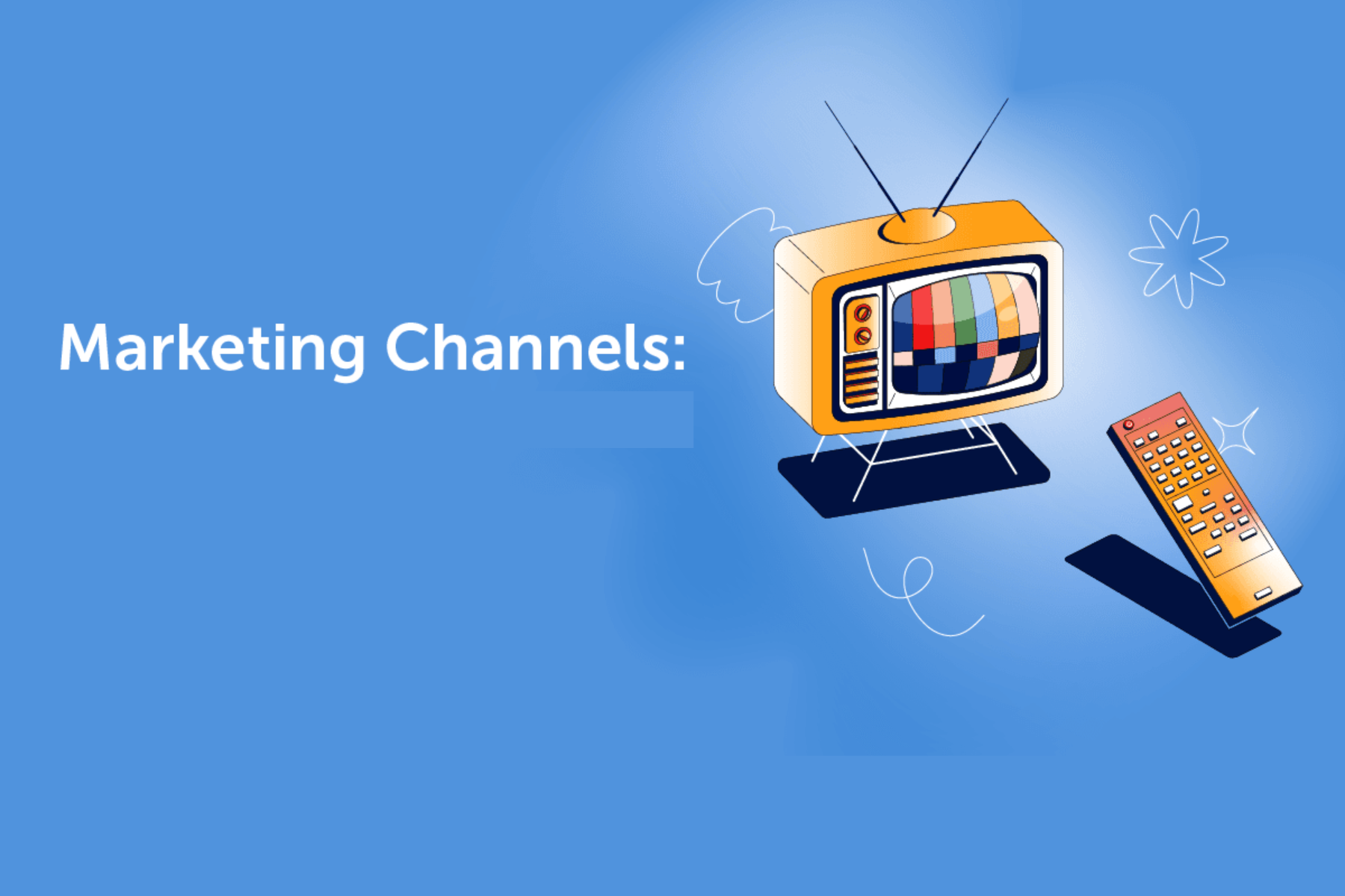 "Marketing Channels" written next to a television with a remote control
