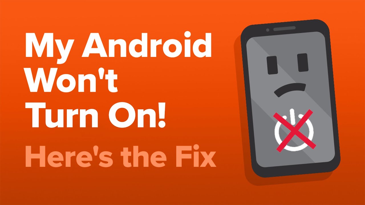 Android Phone Won't Turn On? Fix It In 7 Simple Steps 