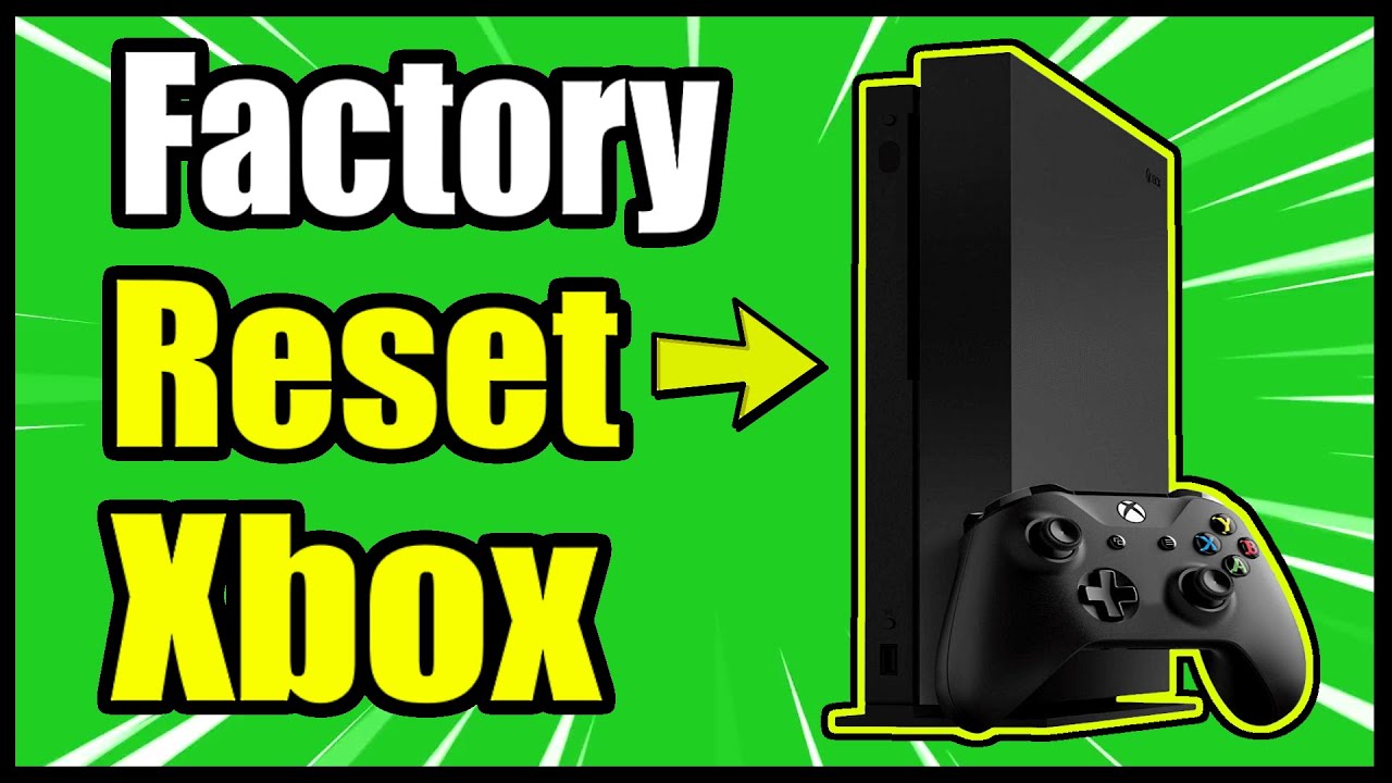 How To Factory Reset Your Xbox One
