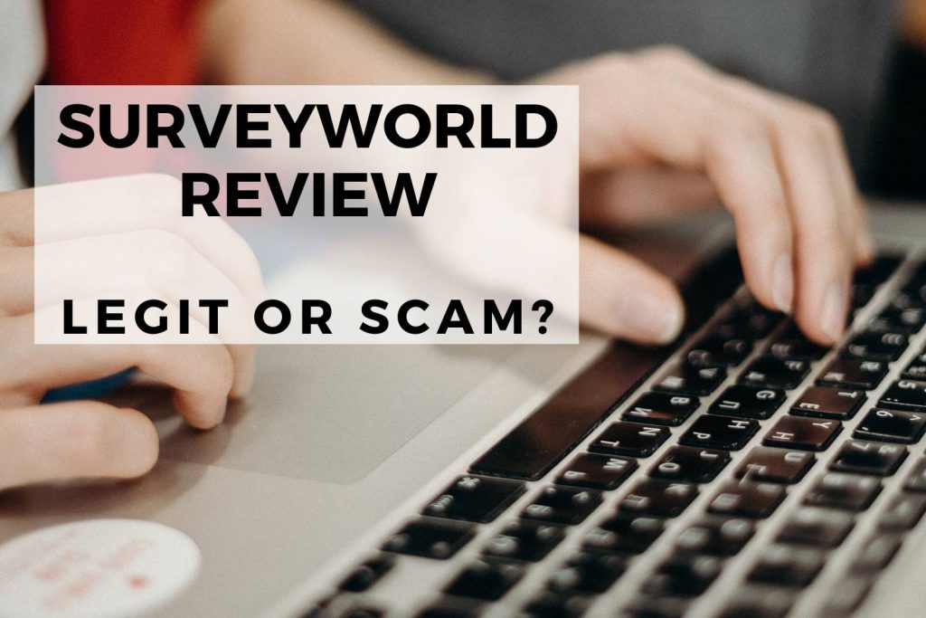 Is SurveyWorld Legit or Scam?