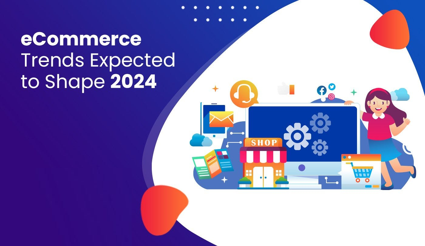 10 Ecommerce Marketing Trends To Watch In 2024
